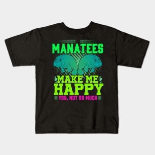 Manatees Make Me Happy Kids T-Shirt